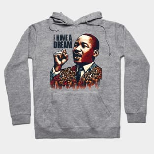 I Have A Dream Hoodie